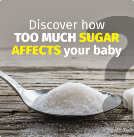 Discover how too much sugar affects your baby?